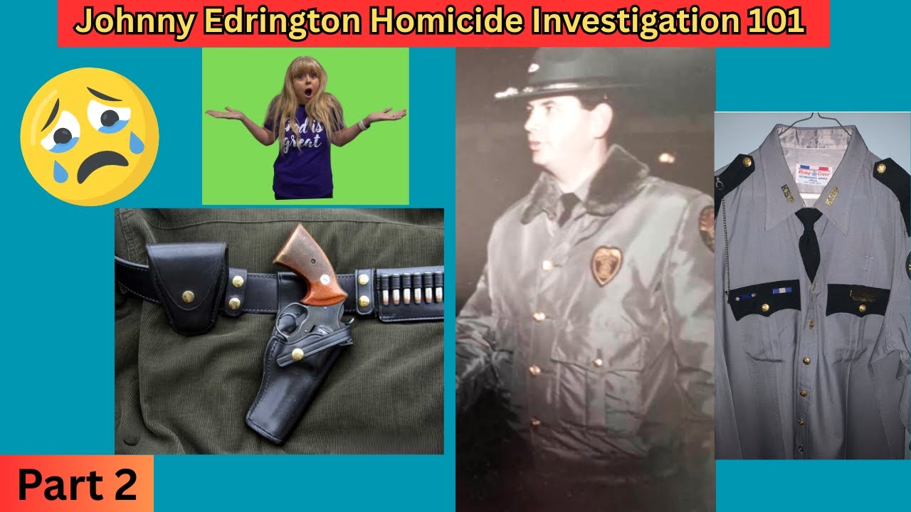 Johnny Edrington Homicide Investigation 101 Part 2