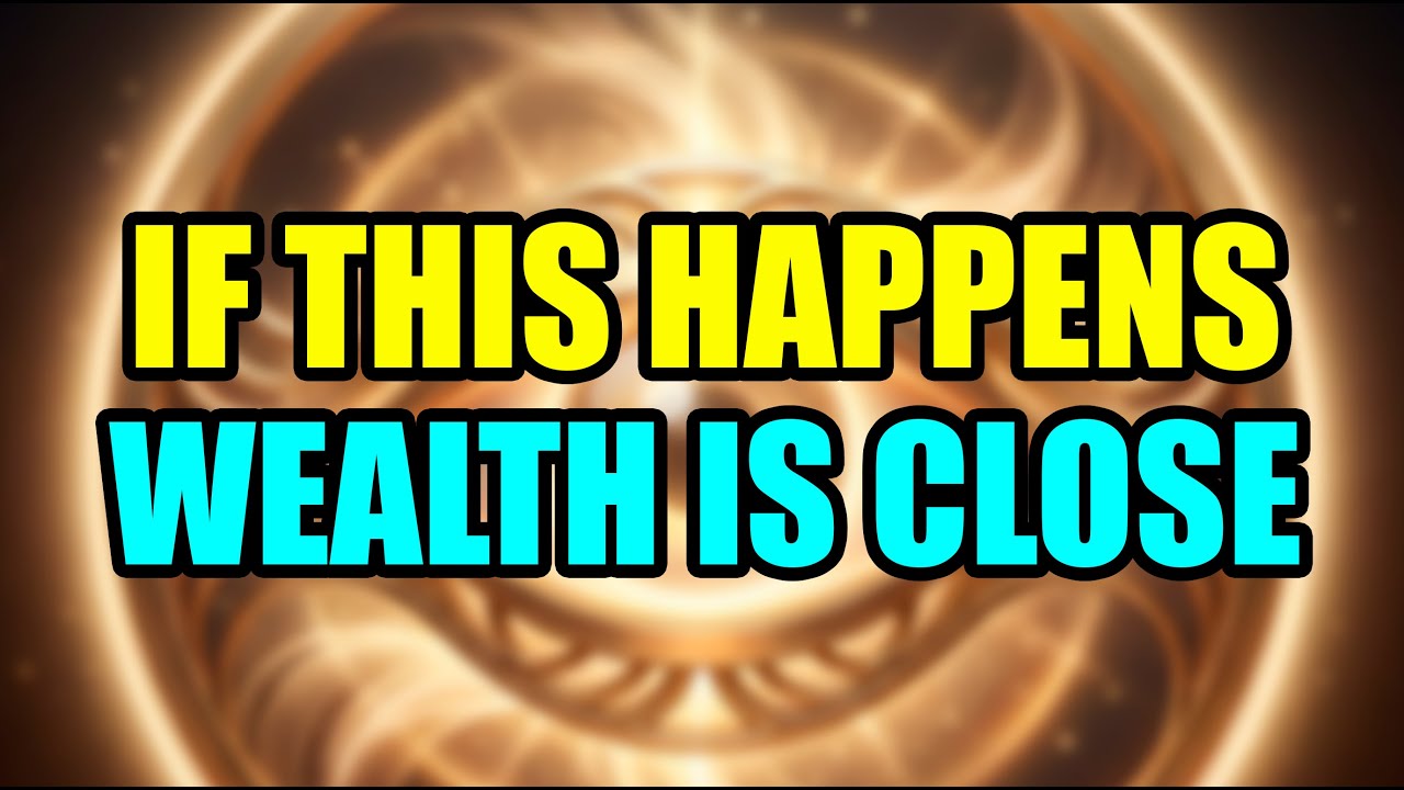 Chosen One: 7 Signs Your Wealth Is Closer Than Ever