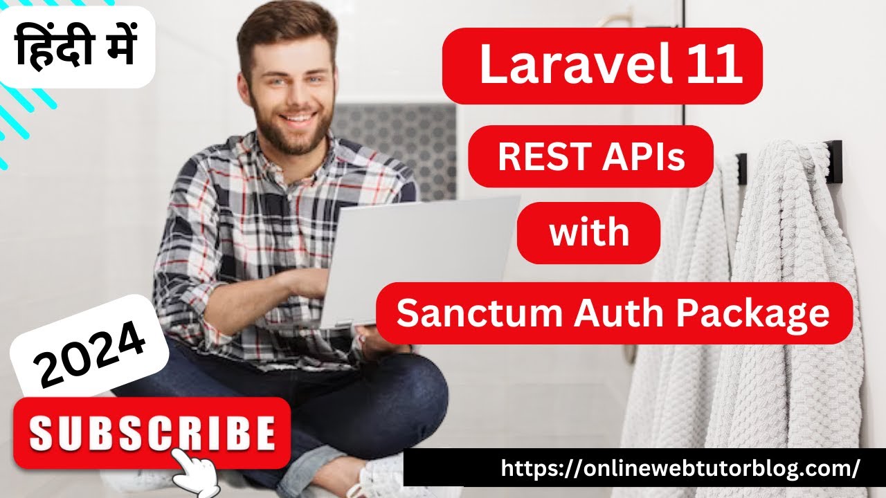 Laravel 11 REST APIs with Sanctum Auth Package in Hindi (REST APIs in 1 Hour)