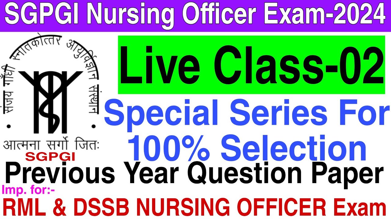 SGPGI UPSC Nursing Officer Exam-2024 Previous Year Question Paper ।। SGPGI ।। RML ।। DSSB ।। MCQs ।।