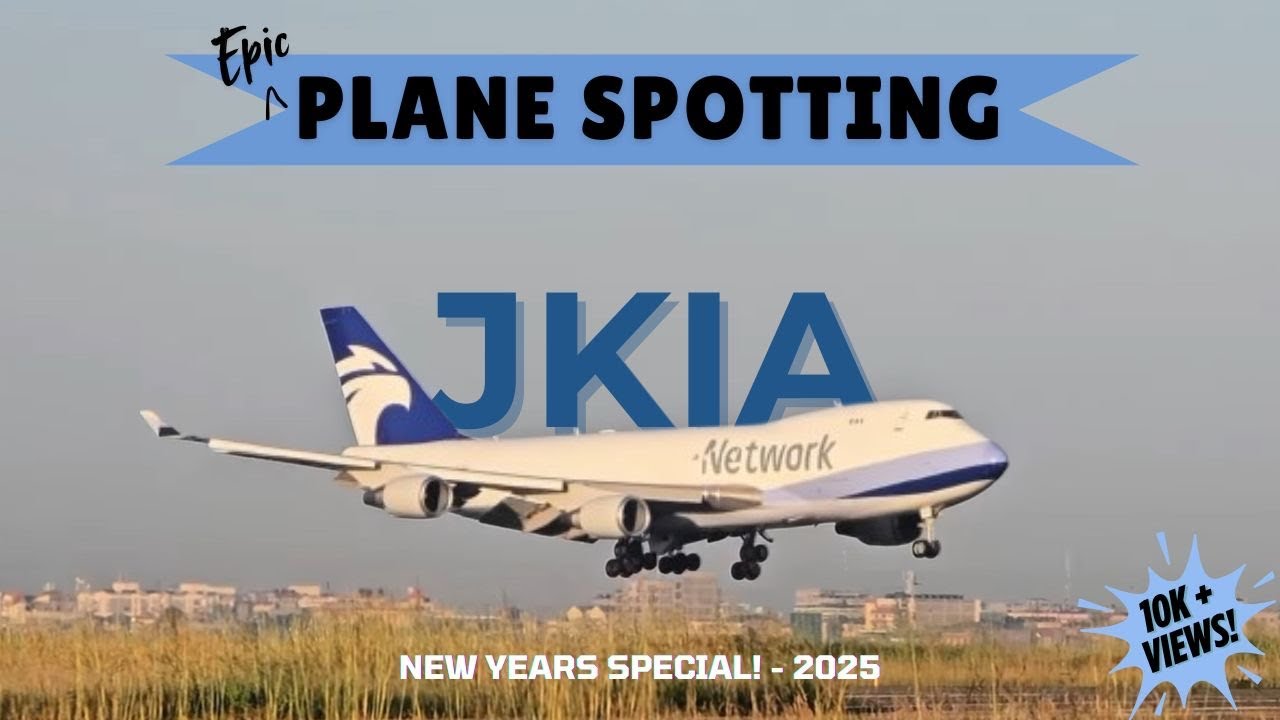 EPIC Plane Spotting | Nairobi's Jomo Kenyatta International Airport New years Special!