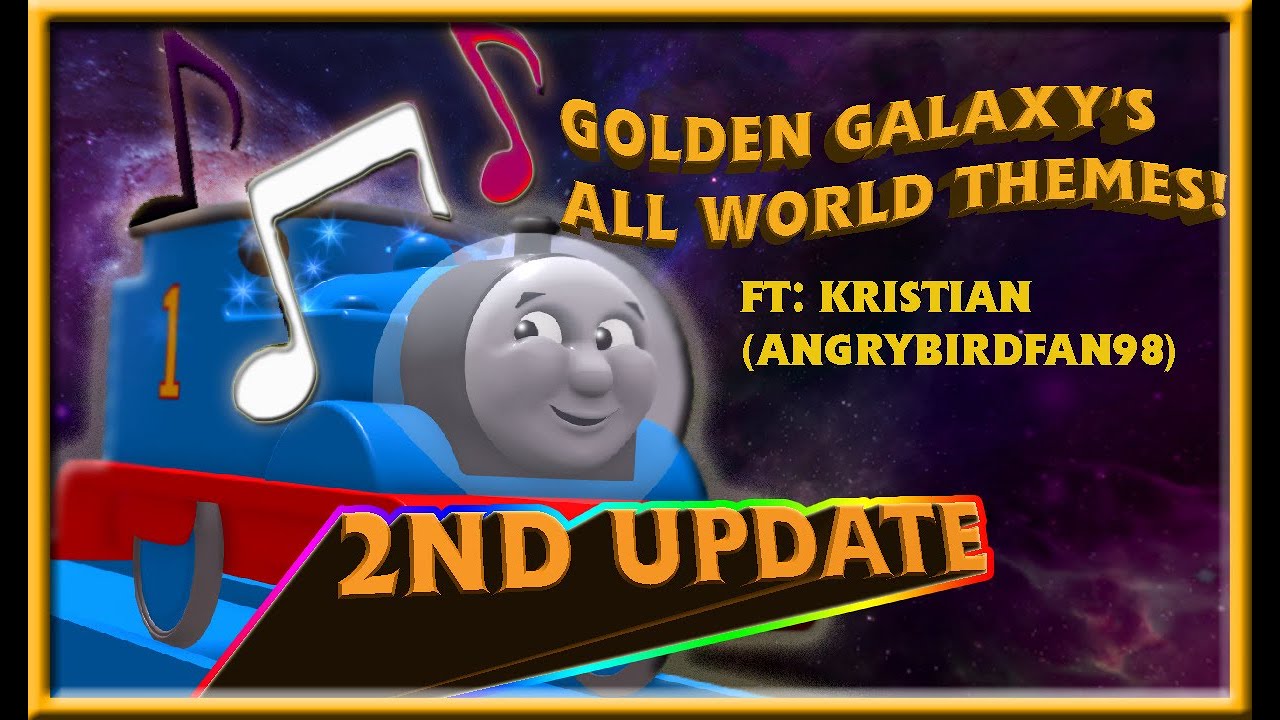 Golden Galaxy's (NEW UPDATE) World Themes! FT: Kristian (AngryBirdFan98)