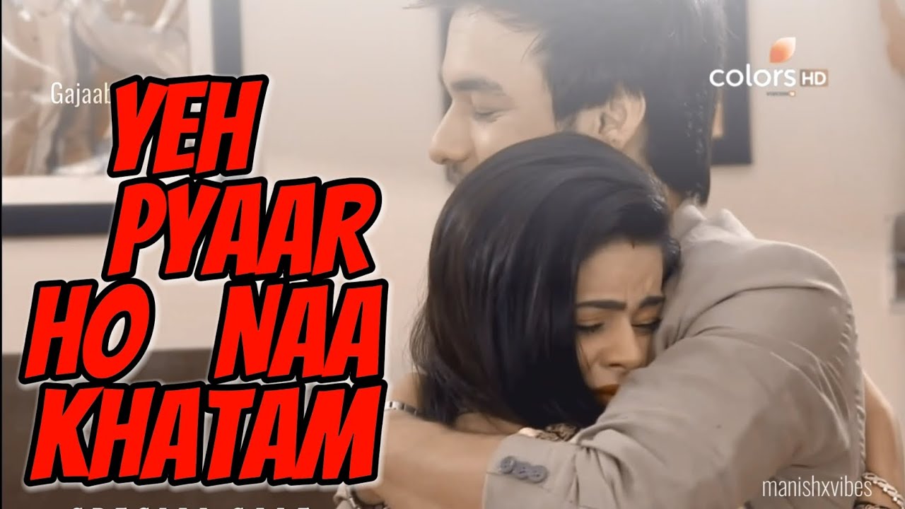 Thahaan vm : Yeh Pyaar Ho Na Khatam | Manish | Jigyasa  #thapkipyaarki #thahaan #bihaan #thapki