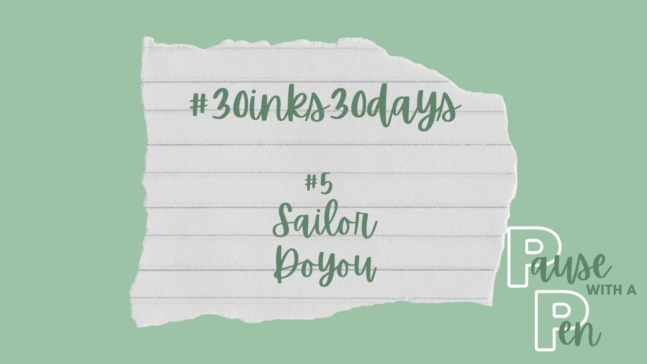 #30inks30days Day 5 (April 2023) Sailor Doyou