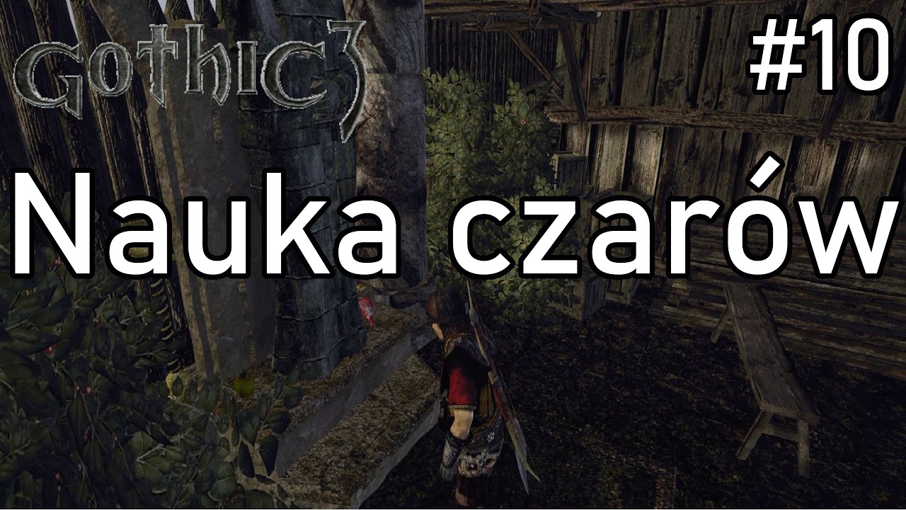 Nauka czarów. #10 Gothic 3