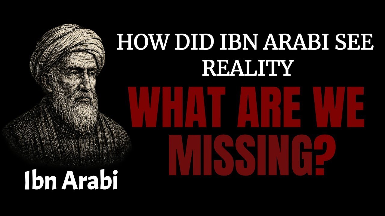 Ibn Arabi: Unity of Being Explained for Modern Life
