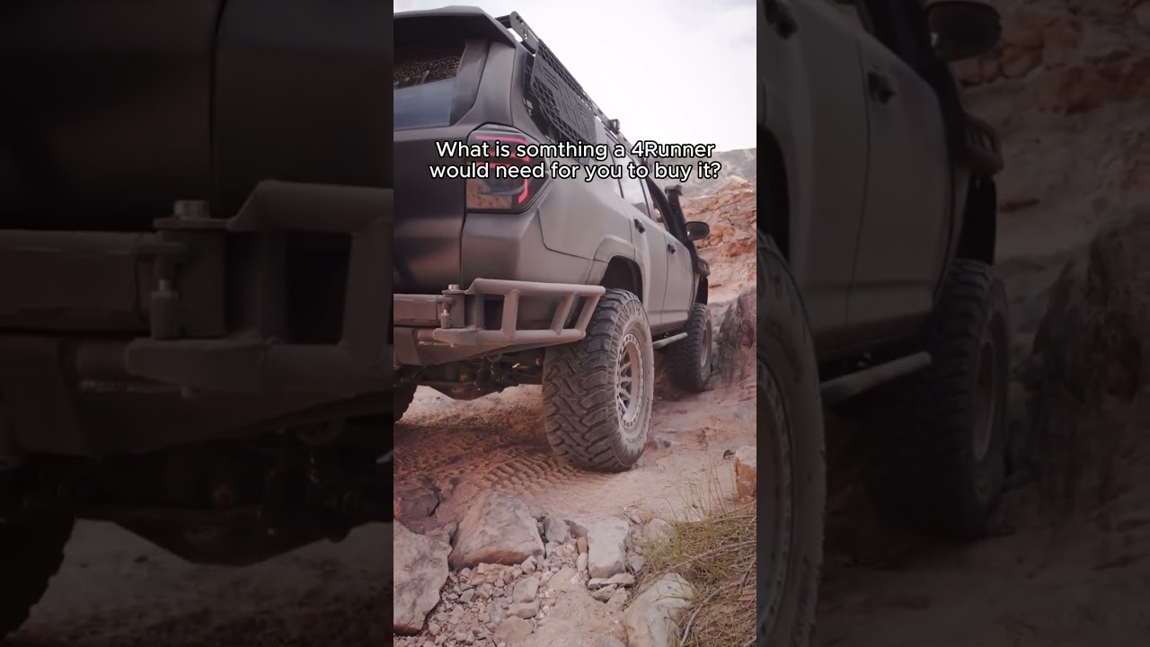 What Would A 4Runner Need For You To Buy It 
