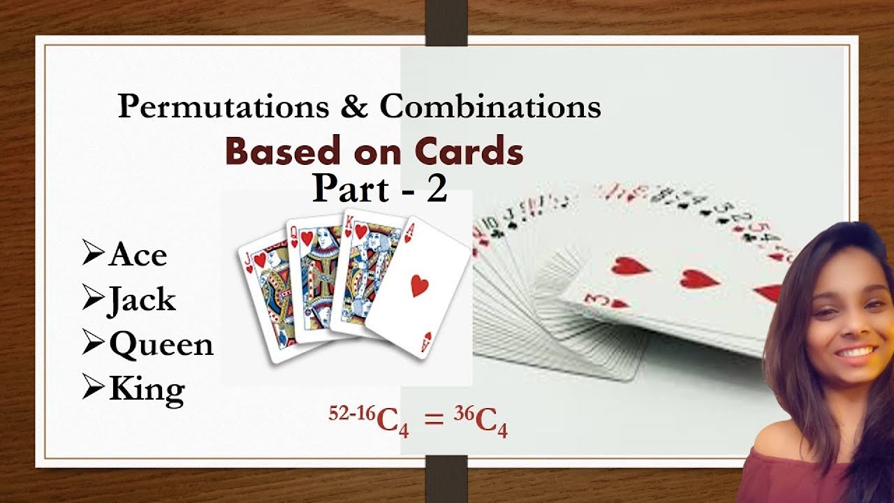 PermutationS and Combinations : Problems based on Playing Cards (Part 2)