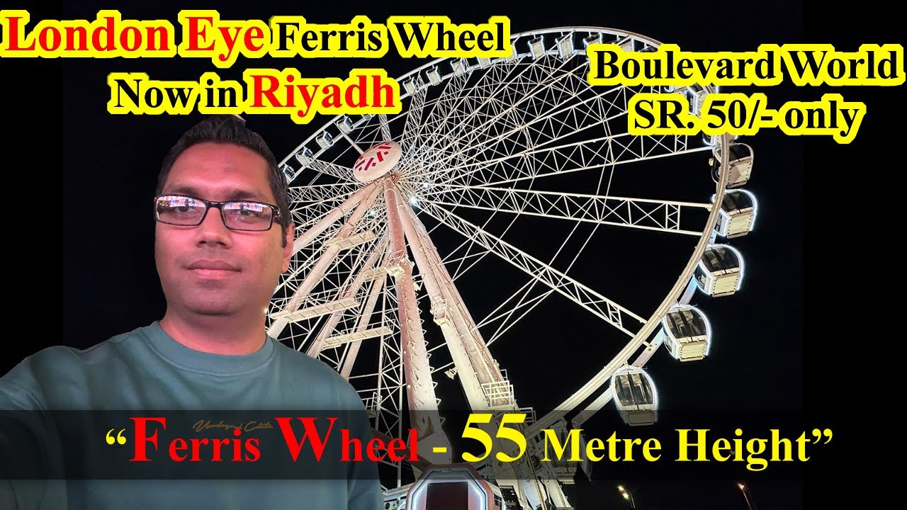 Ferris Wheel 55 Metre Height | Boulevard World Riyadh