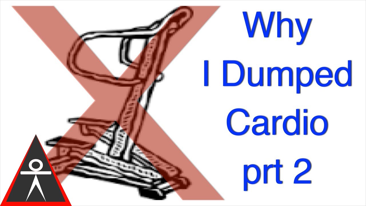 How & Why I Dumped Cardio prt 2
