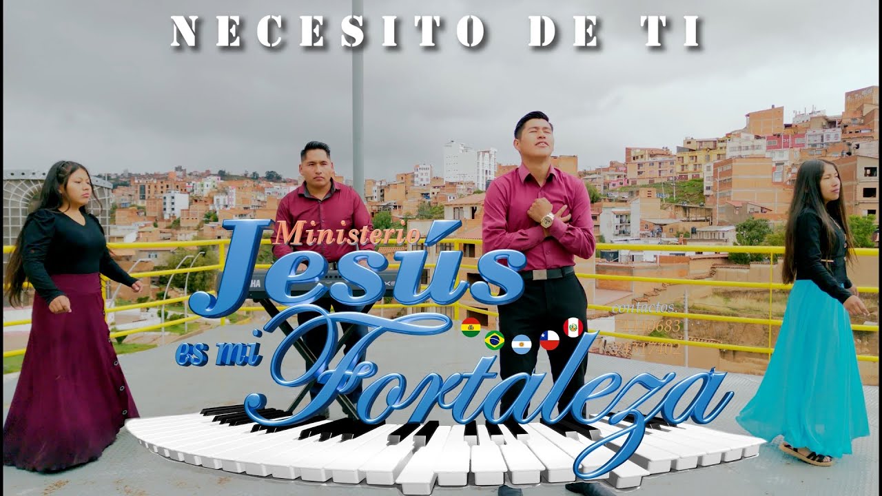 Jesús es mi fortaleza - necesito de ti (oficial)