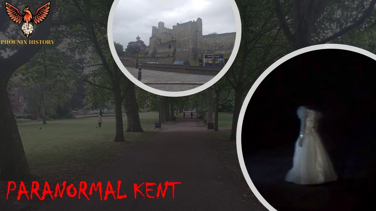 Paranormal Kent: Rochester Castle And More