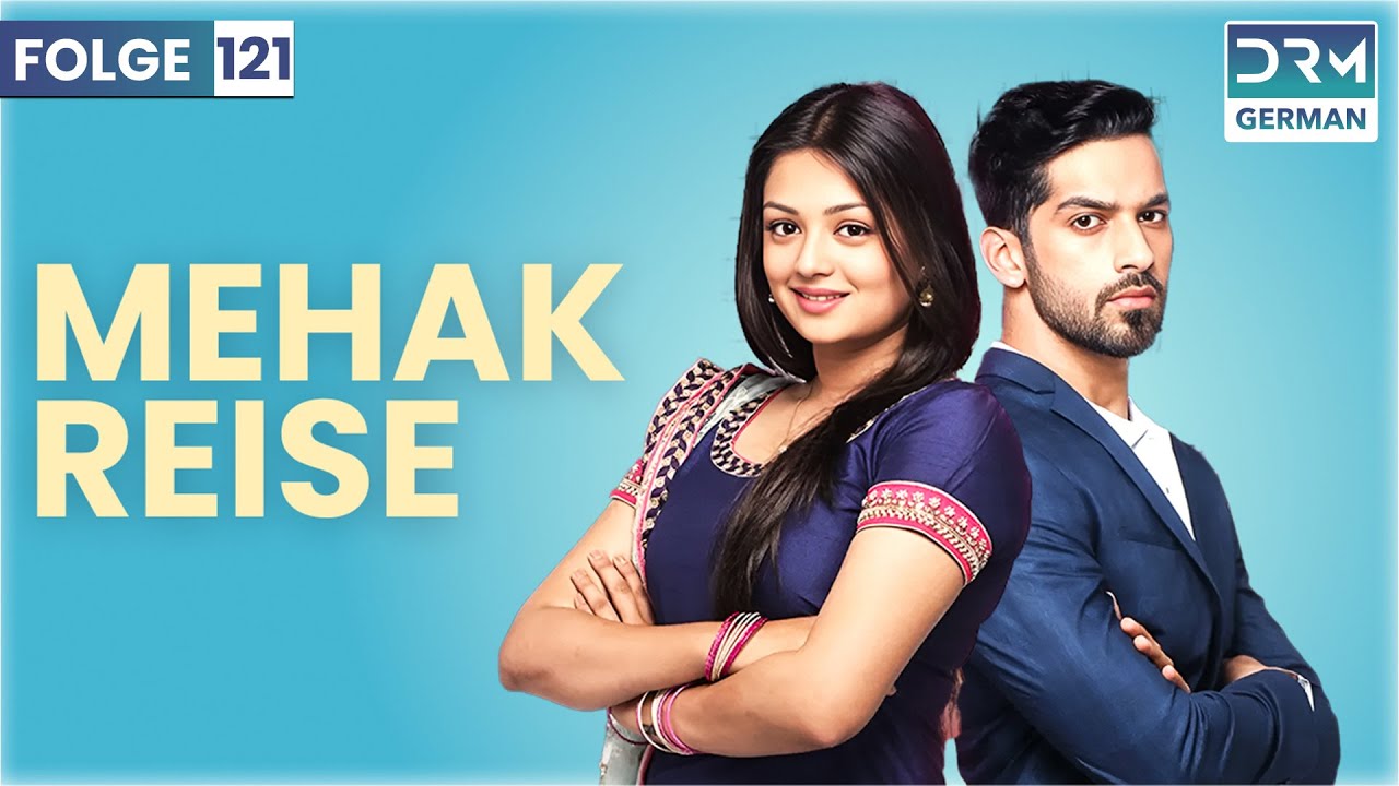MEHAKS REISE | Folge 121 | Zindagi Ki Mehak | Indische Serie | GT1X