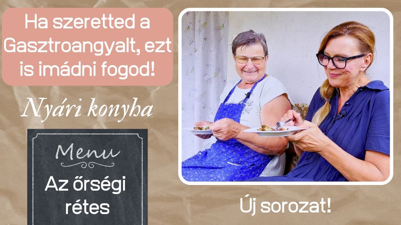 Nyári konyha - Az őrségi rétes