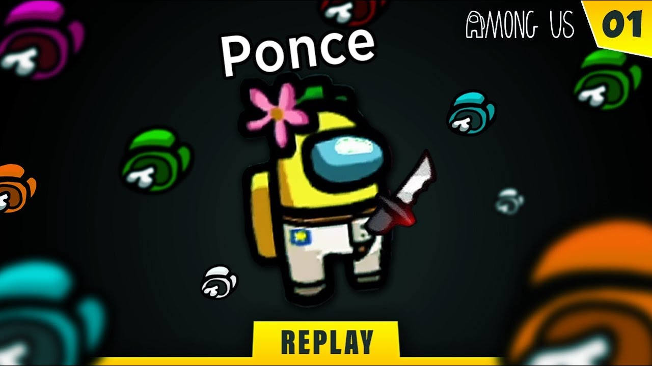 01 - AMONG US avec les potes (26/10/20) - PONCE REPLAY