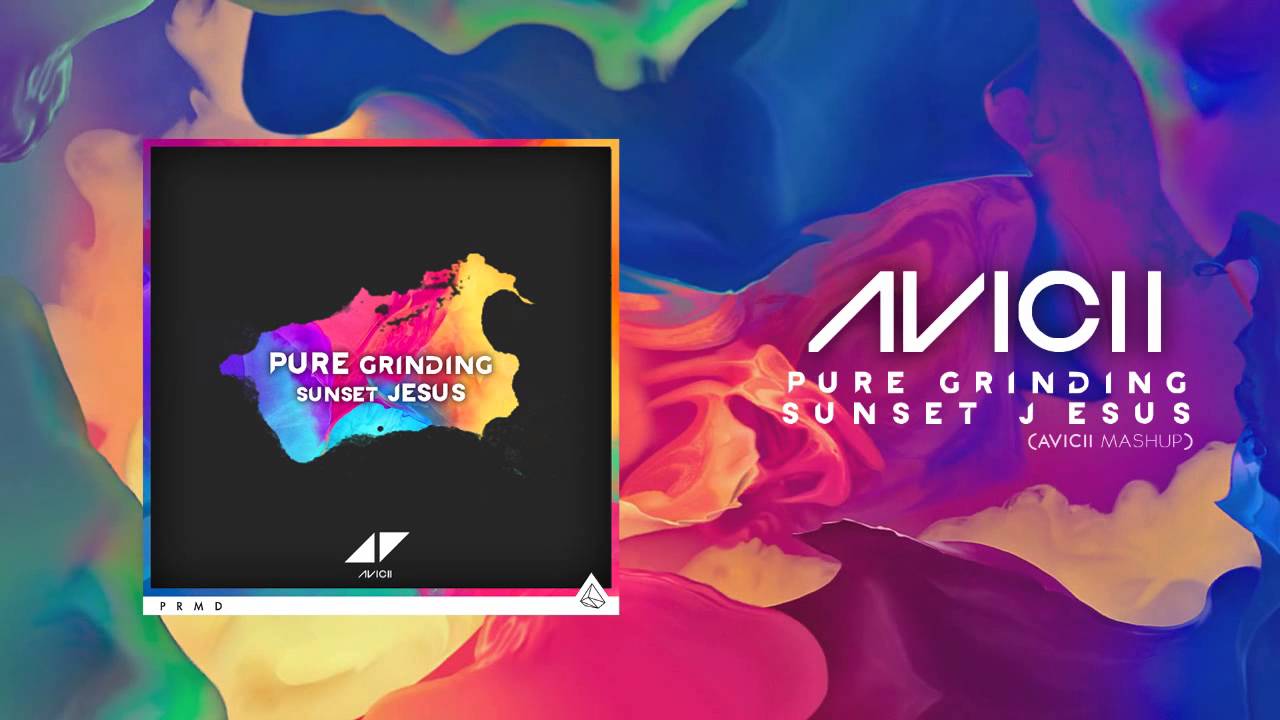 Avicii - Pure Grinding vs Sunset Jesus (Alessandro Benson Mashup) Preview! [PRMD/ICONS]