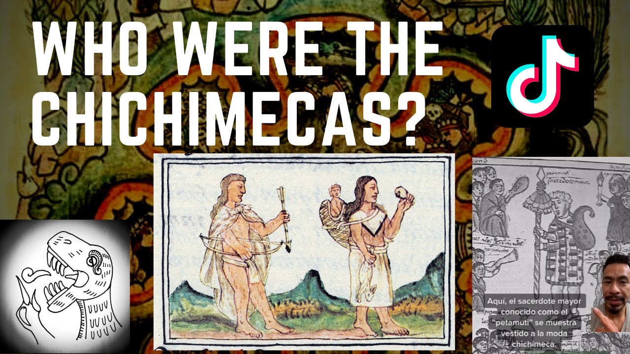 Who were the &ldquo;Chichimecas&rdquo;?