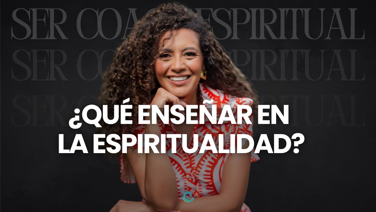 Ser Coach Espiritual: Qu&eacute; ENSE&Ntilde;AR en la Espiritualidad? | donde estudiar coaching espiritual