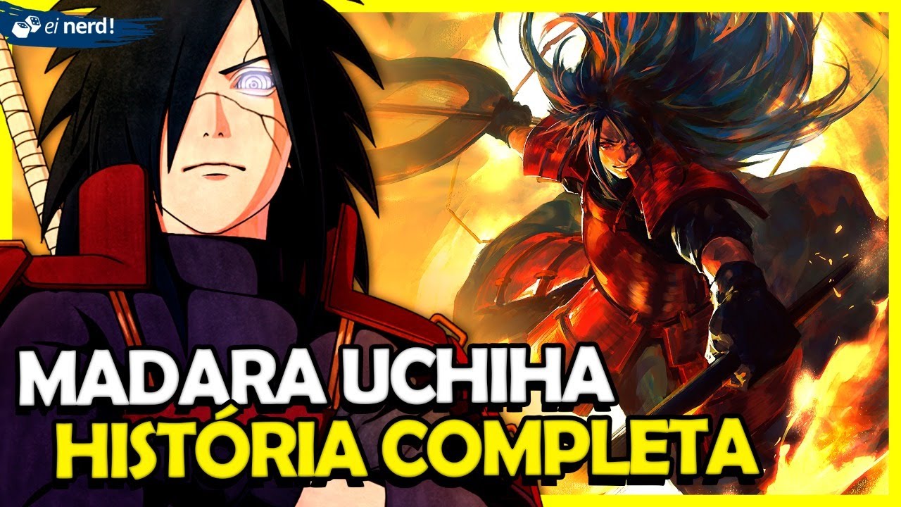 MADARA UCHIHA - HISTÓRIA COMPLETA