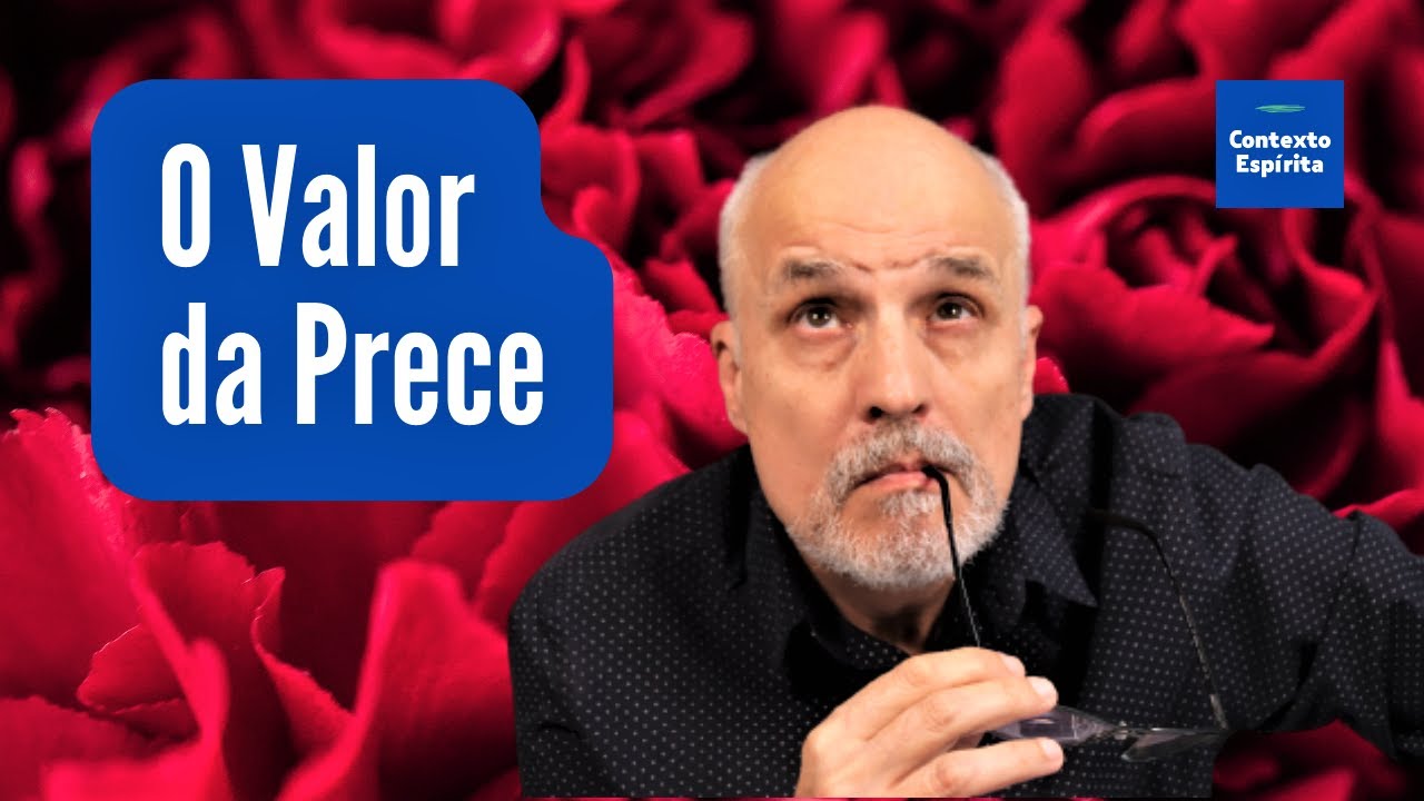 QUAL É O VERDADEIRO VALOR DA PRECE?