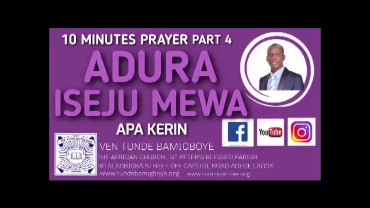 ADURA ISEJU MEWA (APA KERIN) / 5th JUNE 2020 / VEN TUNDE BAMIGBOYE