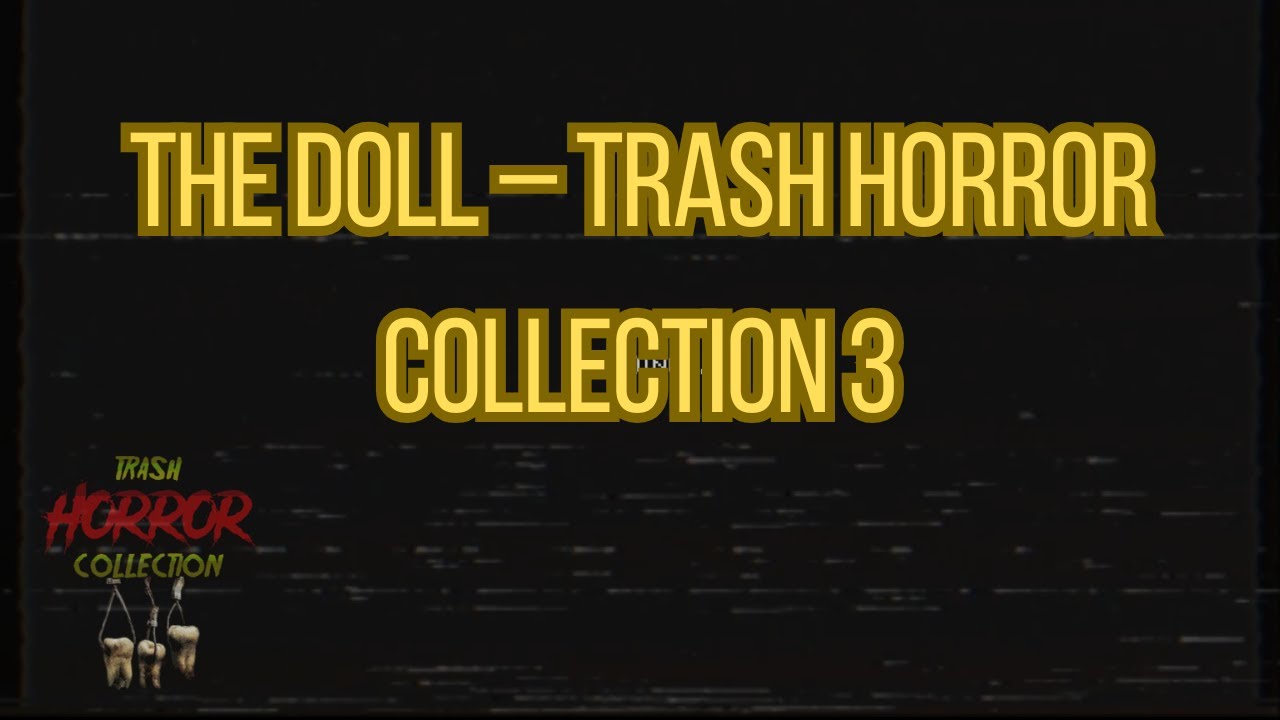 Кукла – Коллекция трэш-хоррора 3