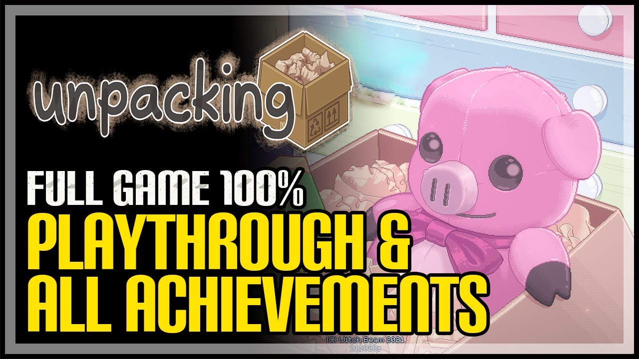 Unpacking Full Game Walkthrough - All Achievements