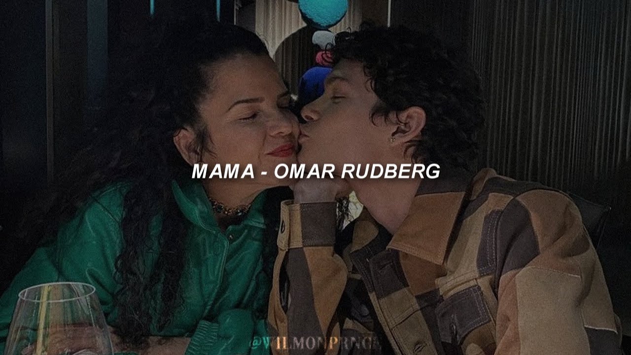 Mamá- Omar Rudberg (Sub español)