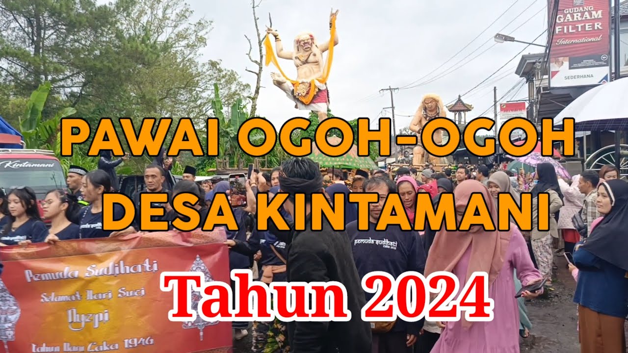 PAWAI OGOH OGOH DESA KINTAMANI TAHUN 2024