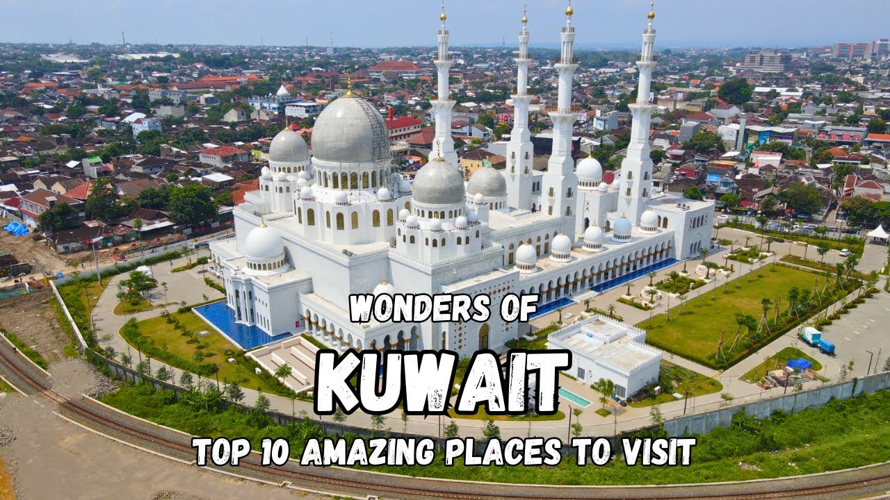 Wonders of Kuwait | Top 10 Amazing Places To Visit in Kuwait | Travel Video 4K