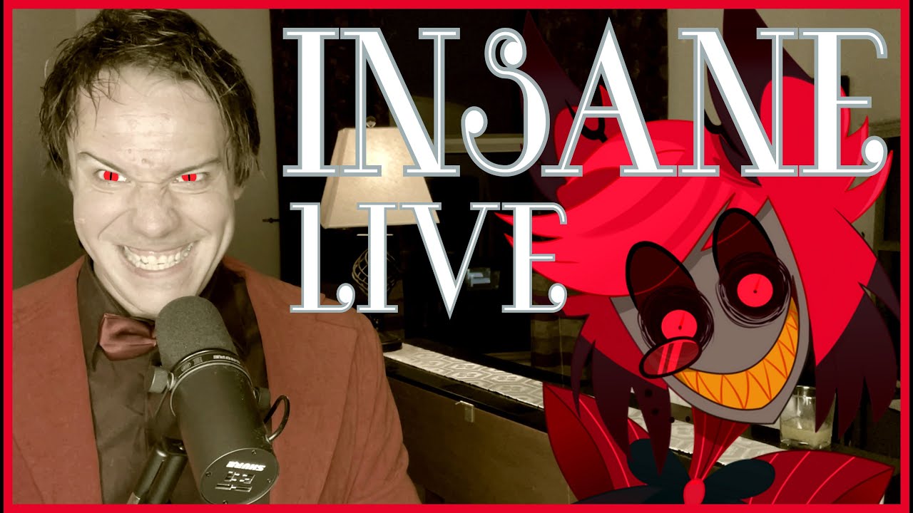 INSANE (LIVE Version of a Hazbin Hotel Song) - Black Gryph0n & Baasik