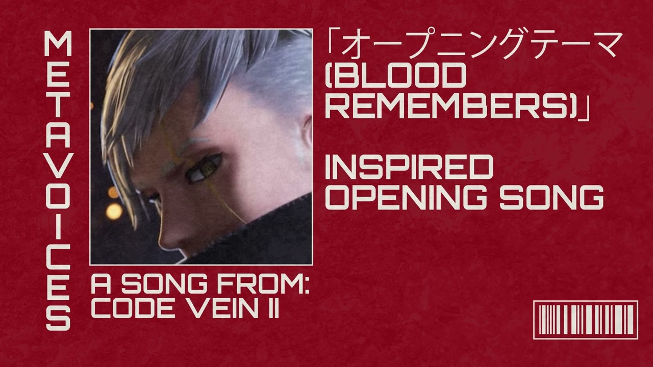 コードヴェインII オリジナルサウンドトラック (OST) - オープニングソング - BLOOD REMEMBERS