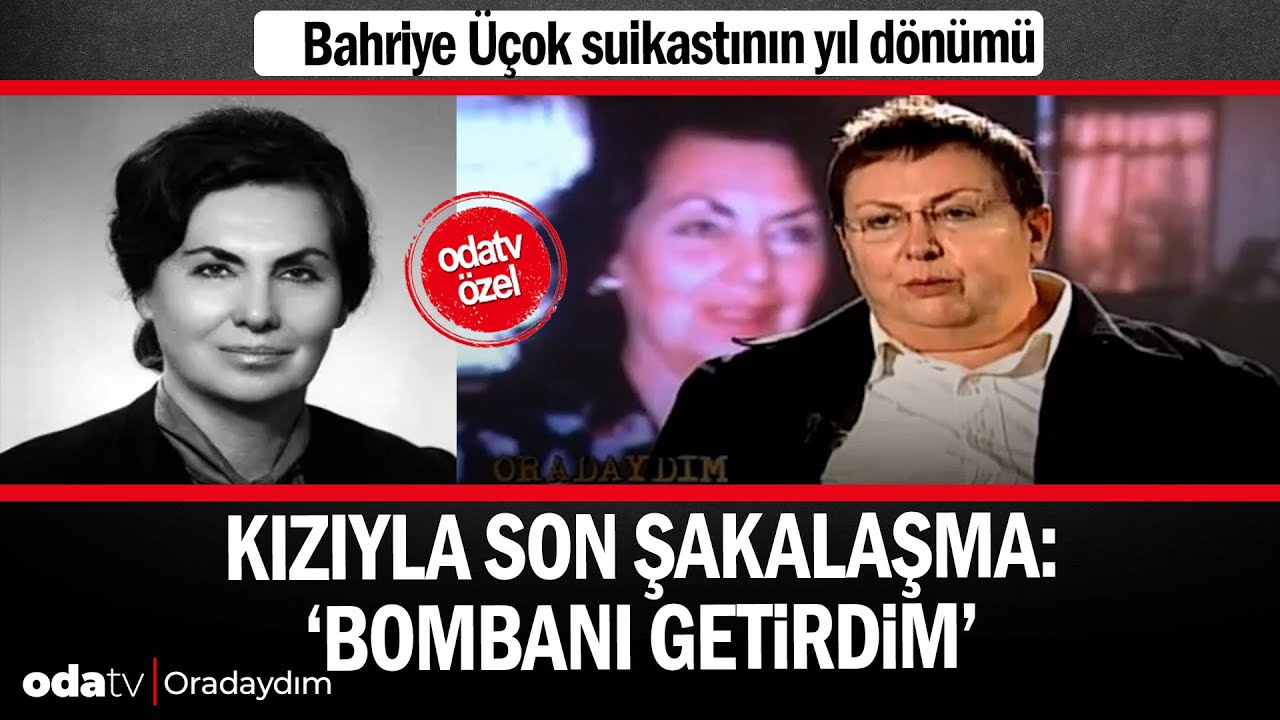 Bahriye Üçok suikastı... Kızıyla son şakalaşma: 'Bombanı getirdim'