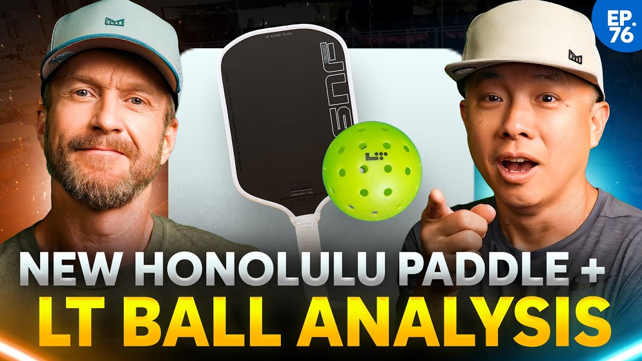 First Look: Honolulu, Friday, Pakle, Reload Paddles + LT Ball Breakdown