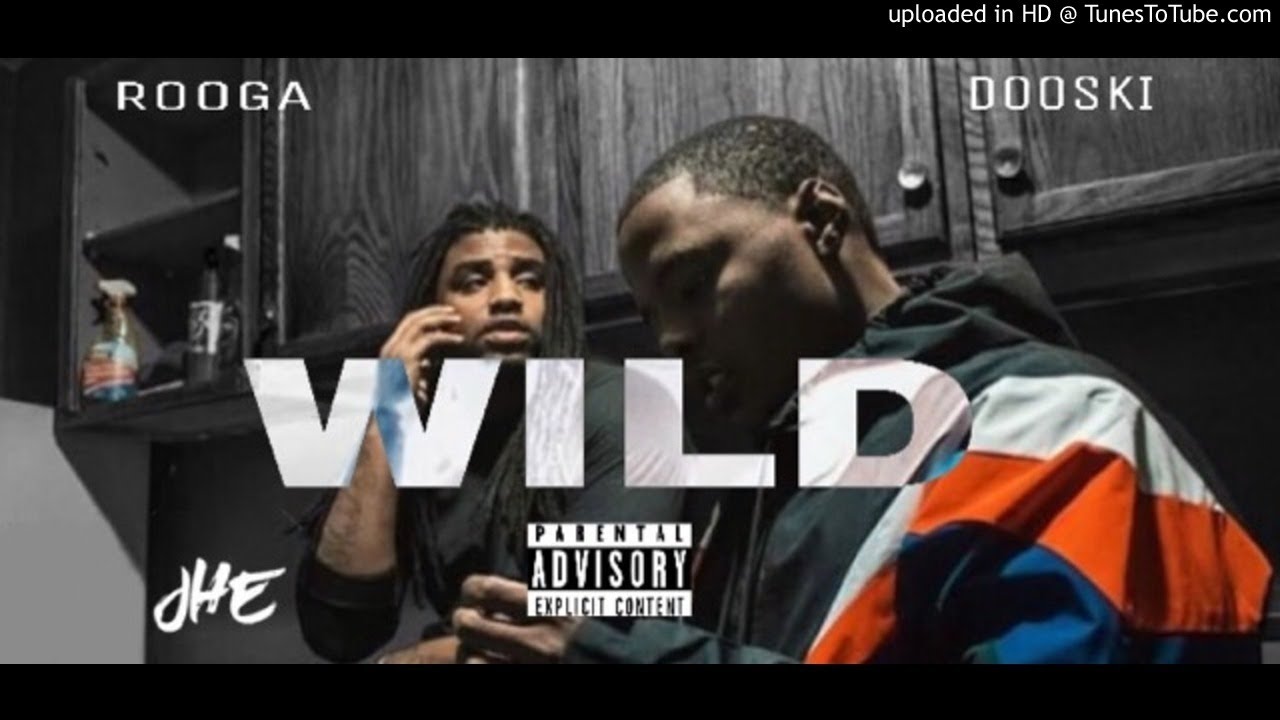 Rooga & Dooski Tha Man - Wild (Official Audio)