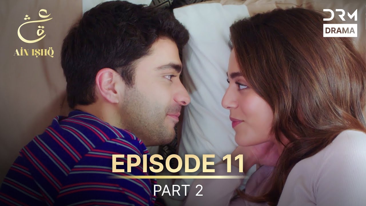 Ain Ishq | Episode 11 - Part 2 | One Love Turkish Drama Urdu Dubbed | UD1U
