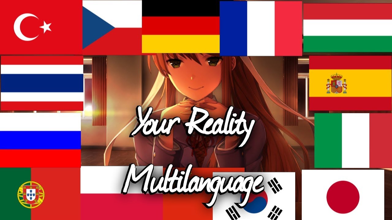 [Doki Doki Literature Club] Your Reality - Multilanguage!