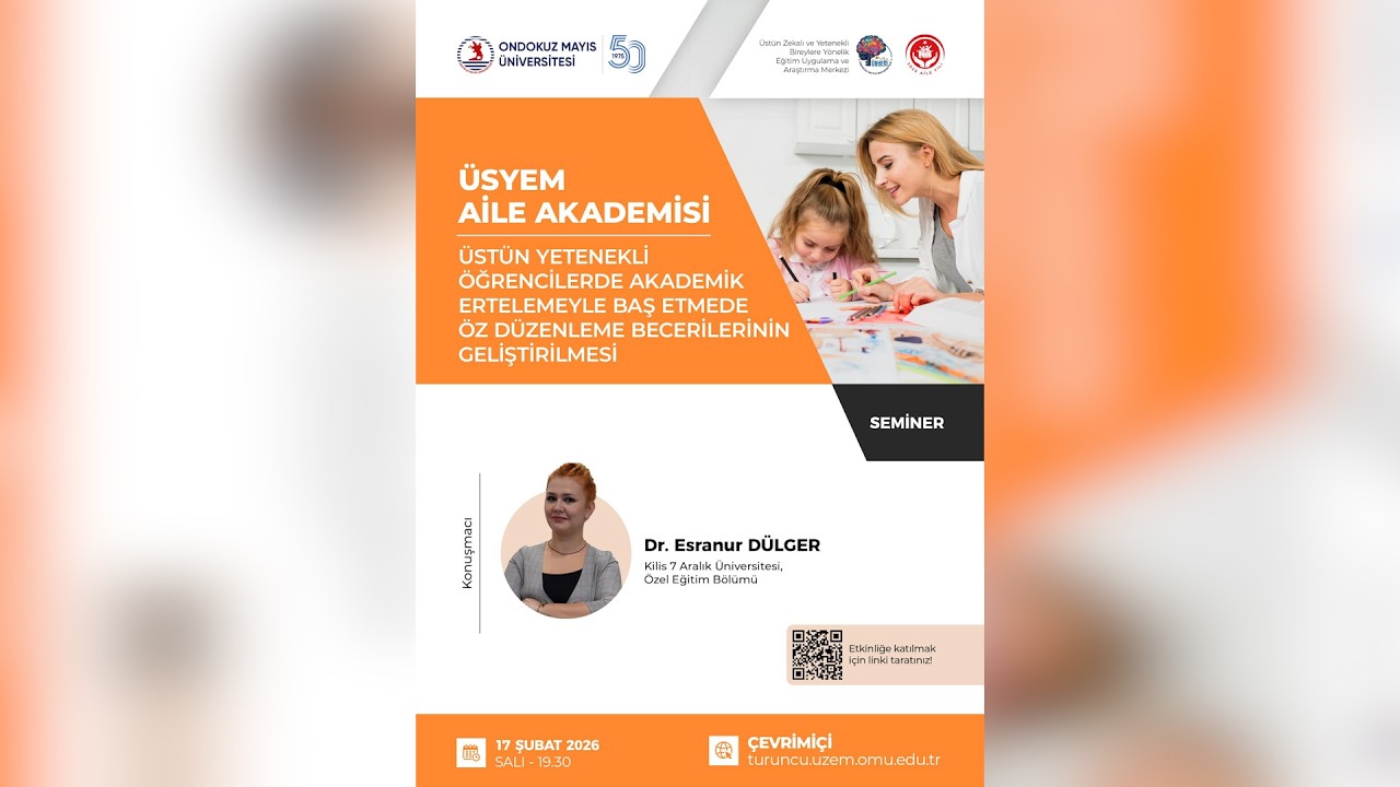 ÜSYEM AİLE AKADEMİSİ – Akademik Ertelemeyle Baş Etmede Öz Düzenleme Becerilerinin Geliştirilmesi
