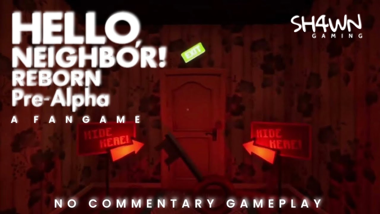 Hello, Neighbor! Reborn: Pre-Alpha (No Commentary) | BRAND NEW HELLO NEIGHBOR FAN GAME!!!