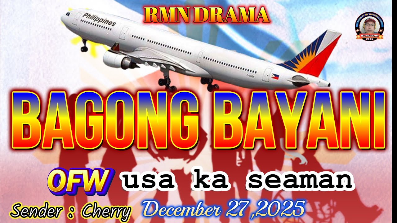 BAGONG BAYANI * Sender : Cherry Ofw Usa Ka Seaman * December 27,2025