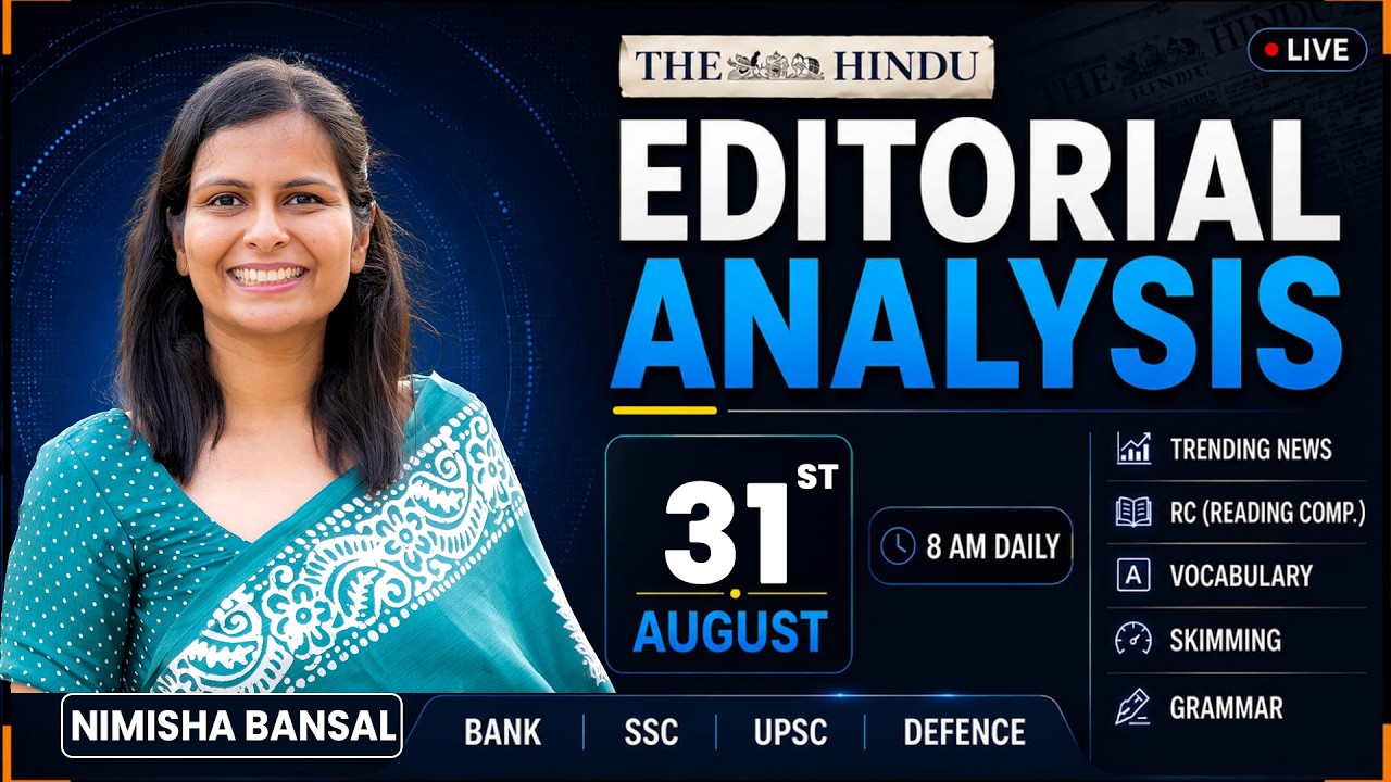 The Hindu Editorial Analysis | 31 August 2026 | Nimisha Bansal | Vocab, Grammar, Reading + Skimming