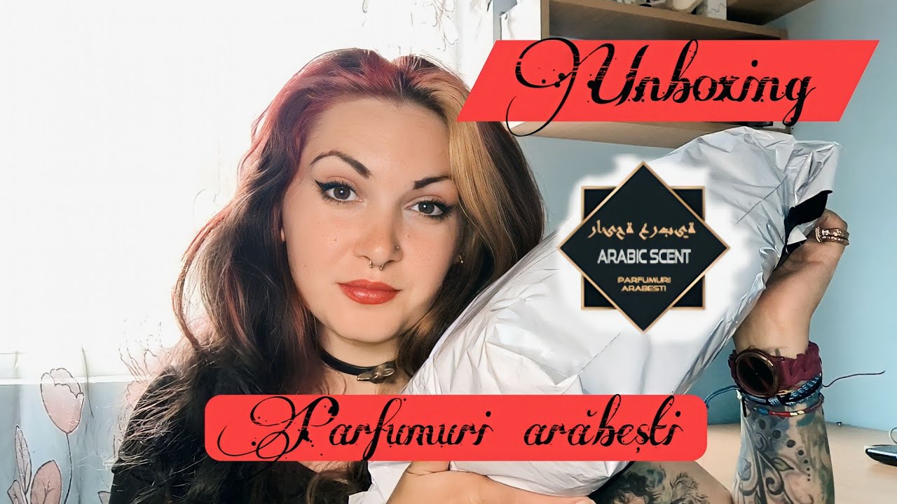 Primul UNBOXING de pe Arabic Scent || PARFUMURI ARĂBEȘTI || Se merită?