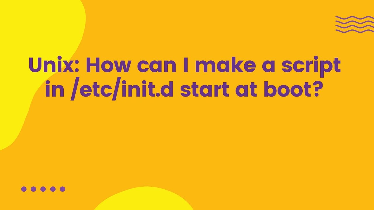Unix: How can I make a script in /etc/init.d start at boot?