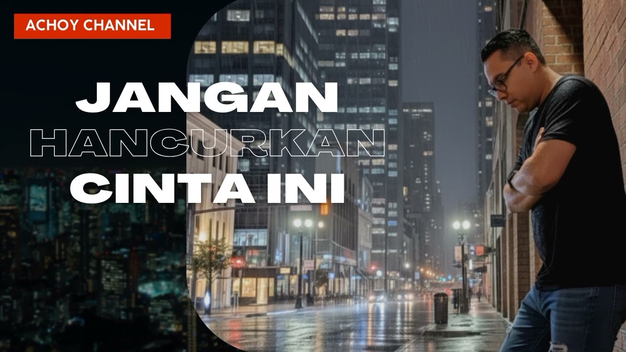 🎵JANGAN HANCURKAN CINTA INI❤️ Permohonan yang tulus dari hati
