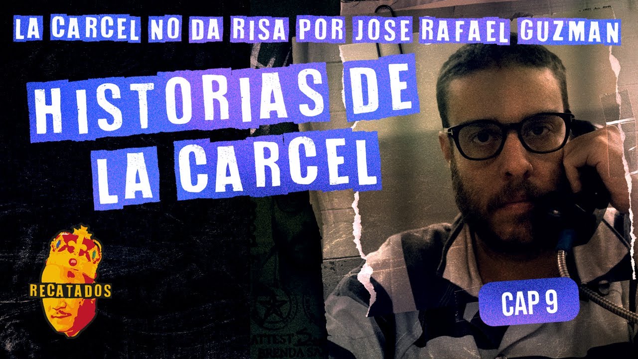 Recatados Podcast: Historias de la Carcel EP#09