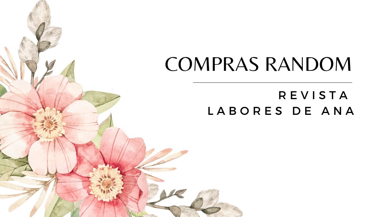 Compras RANDOM 🛍 Revista LABORES DE ANA #compras #haul #revistalaboresdeana