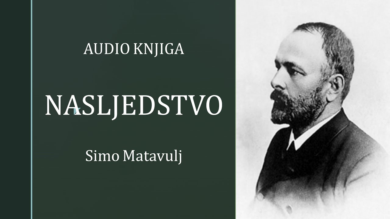 Simo Matavulj – Nasljedstvo | Audioknjiga