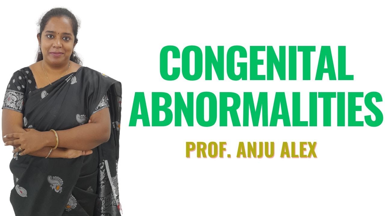 Congenital Abnormalities II Genetics II B Sc Nursing 2nd Year II Anju Mam II