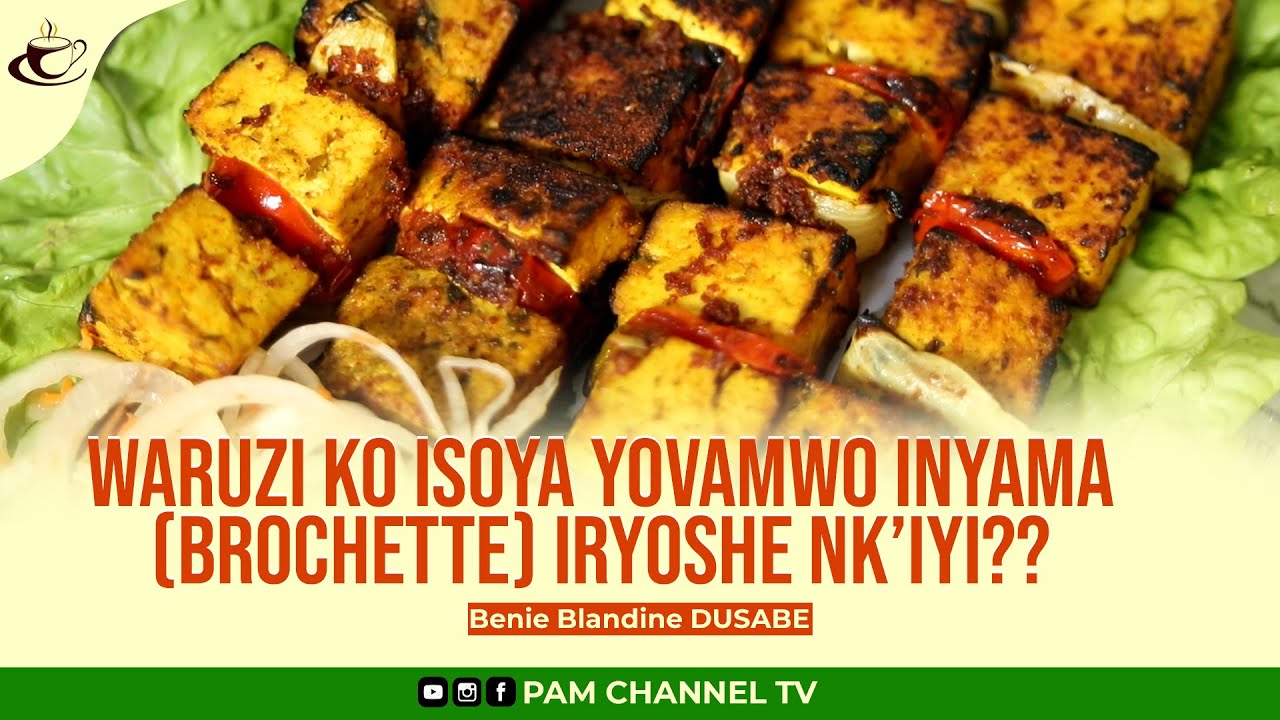 #KuKAYI : Waruzi ko ISOYA yovamwo inyama(Brochettes) ziryoshe?