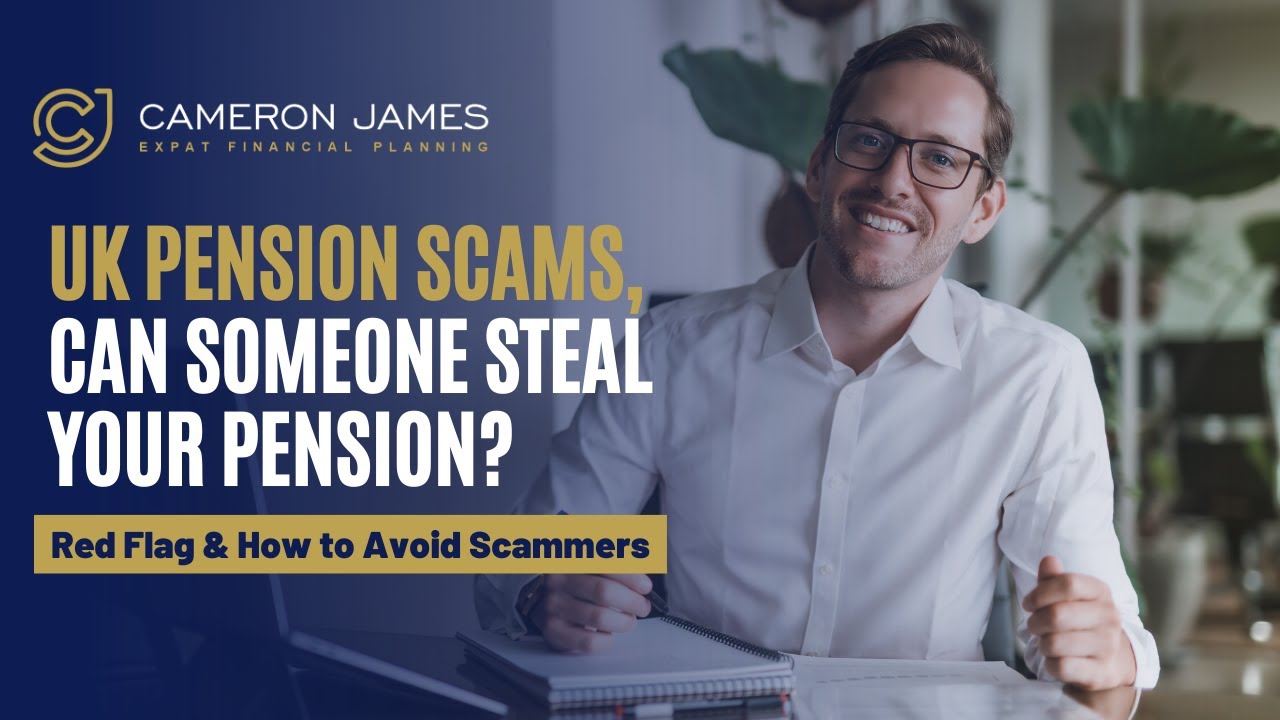 UK Pension Scams - How to spot a Pension Scam | Cameron James
